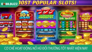 Cơ chế hoạt động nổ hũ đổi thưởng tốt nhất hiện nay