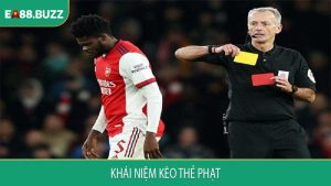 Khái niệm kèo thẻ phạt
